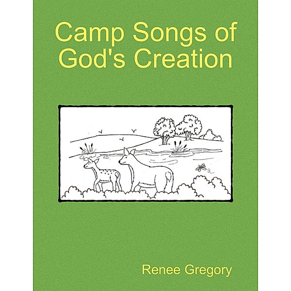 Camp Songs of God's Creation, Renee Gregory