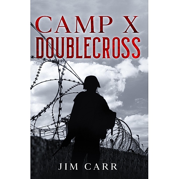 Camp X Doublecross, Jim Carr