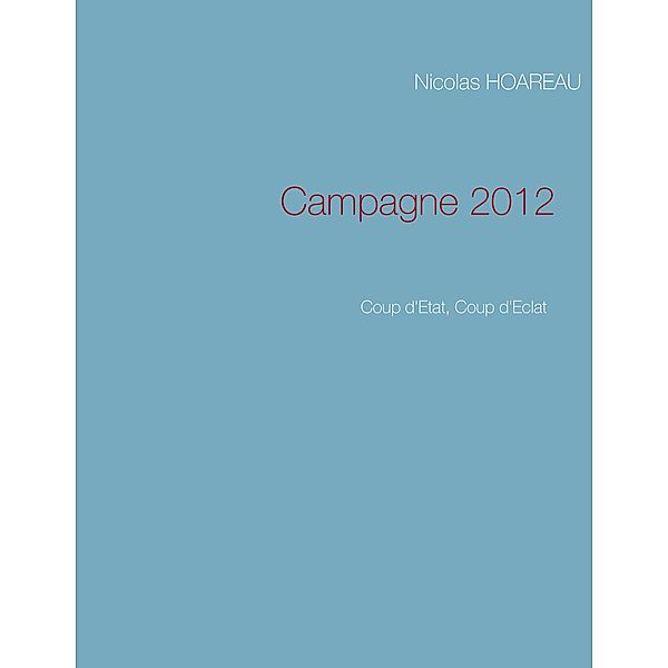 Campagne 2012, Nicolas Hoareau