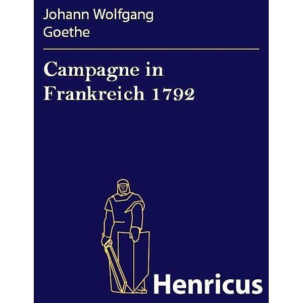 Campagne in Frankreich 1792, Johann Wolfgang Goethe