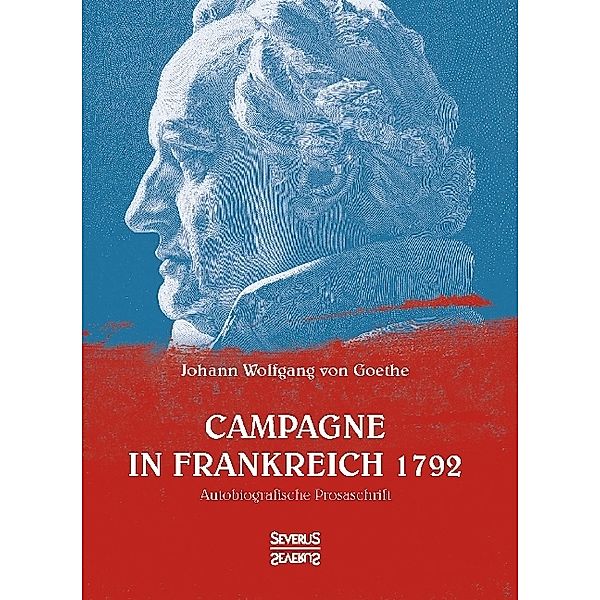 Campagne in Frankreich 1792, Johann Wolfgang von Goethe