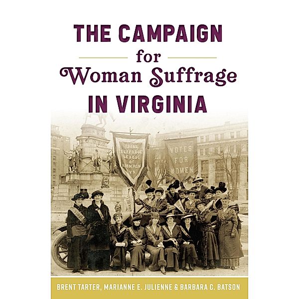 Campaign for Woman Suffrage in Virginia, Brent Tarter