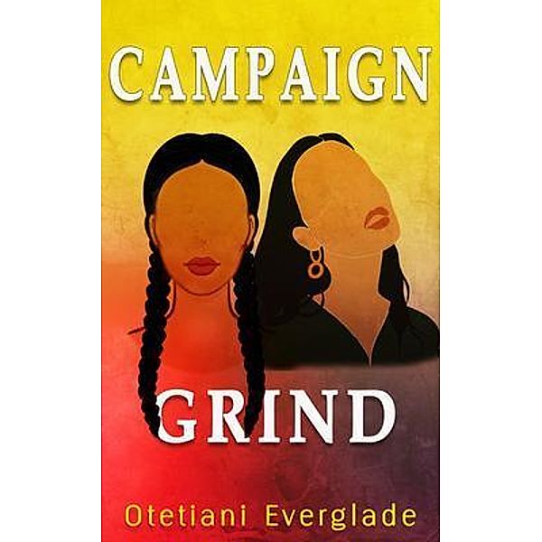 Campaign Grind, Otetiani Everglade