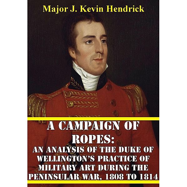 Campaign Of Ropes:, Major J. Kevin Hendrick