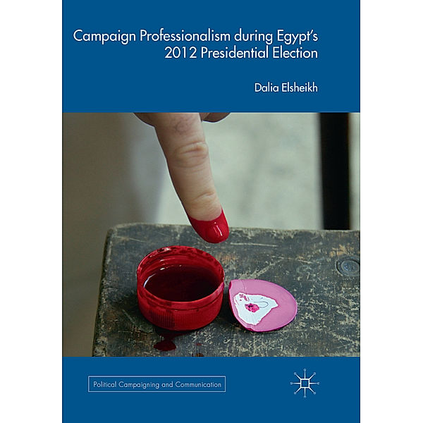 Campaign Professionalism during Egypt's 2012 Presidential Election, Dalia Elsheikh