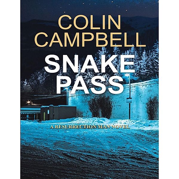 Campbell, C: Snake Pass: A Resurrection Man Novel, Colin Campbell