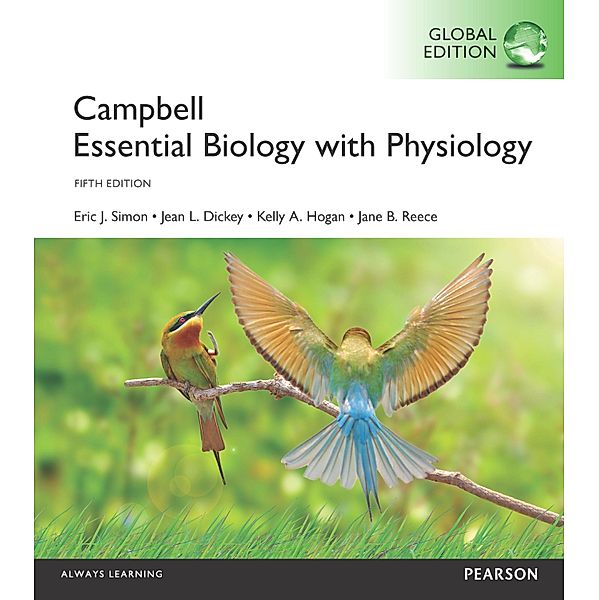 Campbell Essential Biology with Physiology, eBook Global Edition, Eric J. Simon, Jean L. Dickey, Jane B. Reece, Kelly A. Hogan