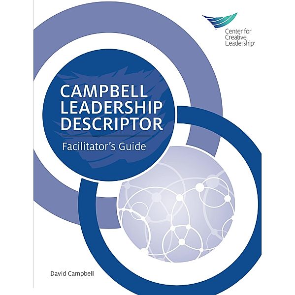 Campbell Leadership Descriptor Facilitator's Guide, David Campbell