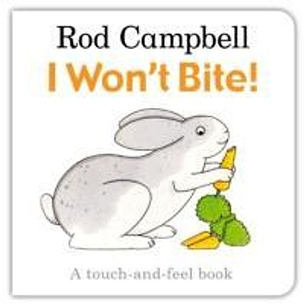 Campbell, R: I Won't Bite!, Rod Campbell