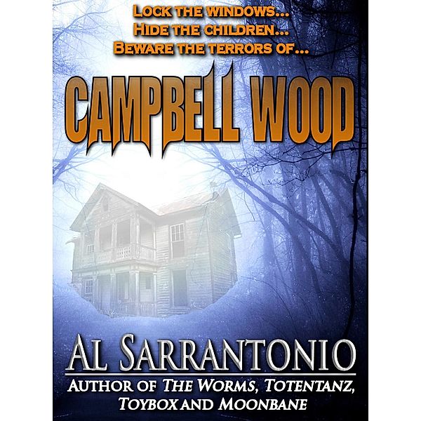 Campbell Wood, Al Sarrantonio