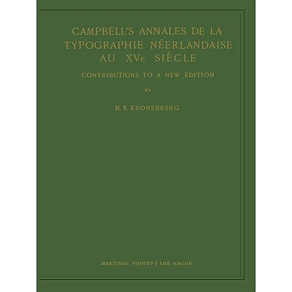 Campbell's Annales de la Typographie Néerlandaise Au XVe Siècle, M. E. Kronenberg
