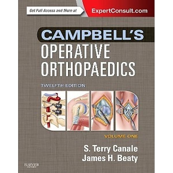Campbell's Operative Orthopaedics, 4 Vols., S. Terry Canale, James H. Beaty