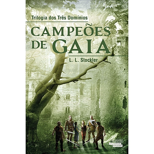 Campeões de Gaia / Trilogia dos Três Domínios, L. L. Stockler