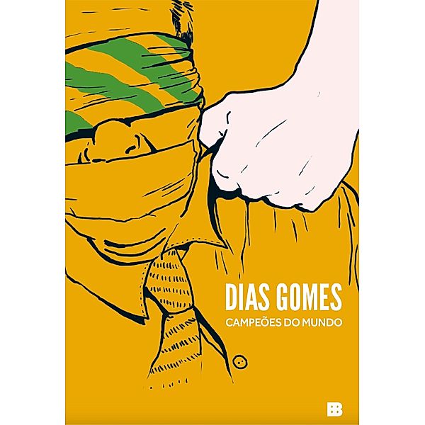 Campeões do mundo, Dias Gomes