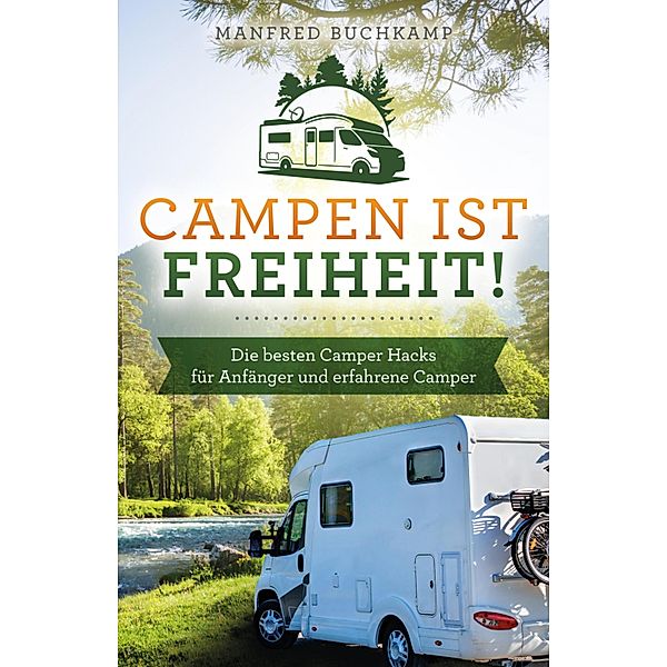 Campen ist Freiheit!, Manfred Buchkamp