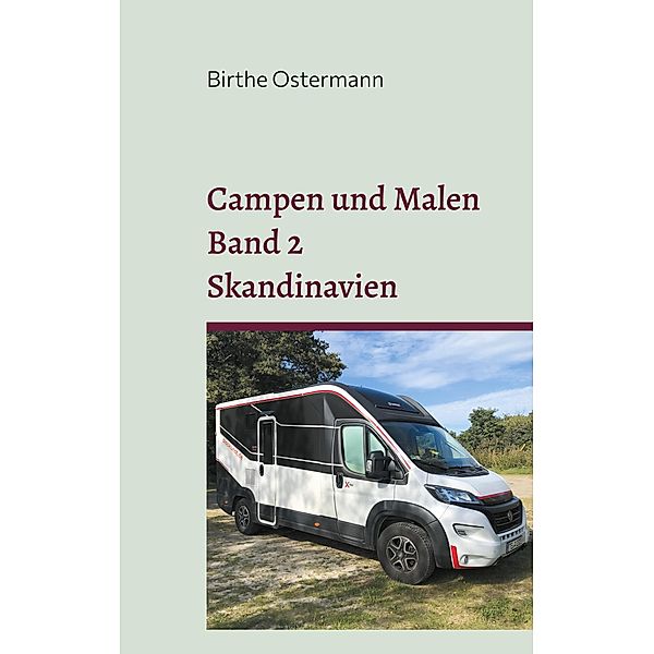 Campen und Malen / Campen und Malen Bd.2, Birthe Ostermann