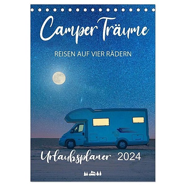 Camper Träume Urlaub auf vier Rädern (Tischkalender 2024 DIN A5 hoch), CALVENDO Monatskalender, Mario Weigt