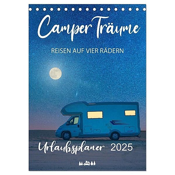 Camper Träume Urlaub auf vier Rädern (Tischkalender 2025 DIN A5 hoch), CALVENDO Monatskalender, Calvendo, Mario Weigt