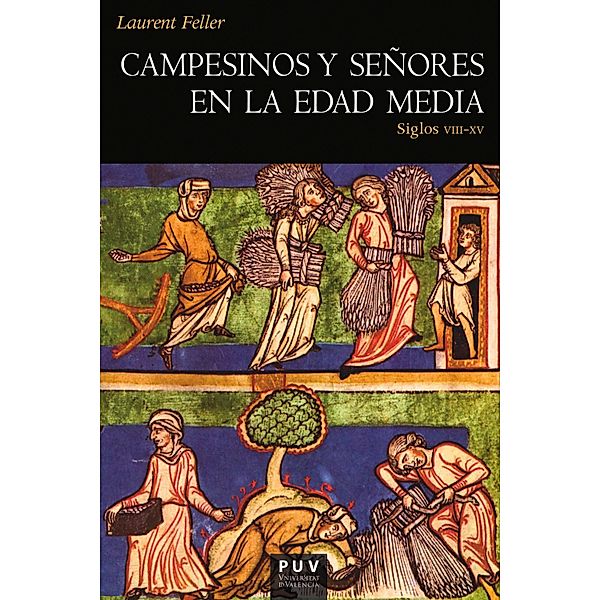 Campesinos y señores en la Edad Media / Història Bd.165, Laurent Feller
