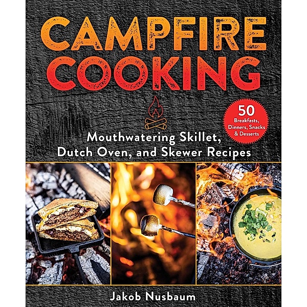 Campfire Cooking, Jakob Nusbaum