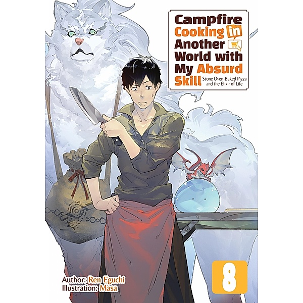 Campfire Cooking in Another World with My Absurd Skill: Volume 8 / Campfire Cooking in Another World with My Absurd Skill Bd.8, Ren Eguchi