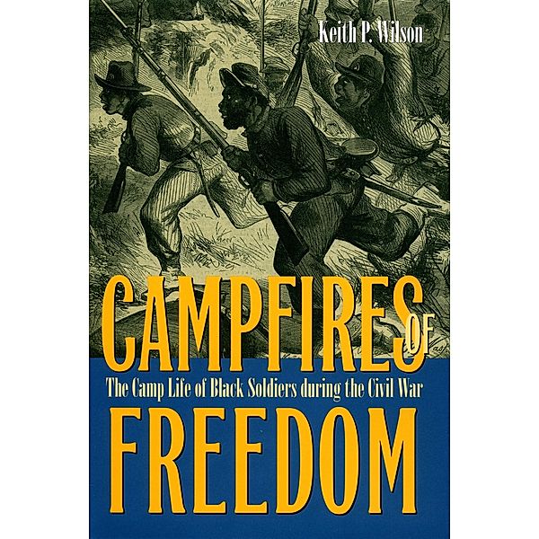 Campfires of Freedom, Keith P. Wilson