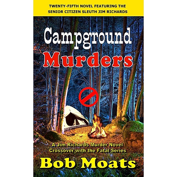 Campground Murders (Jim Richards Murder Novels, #25) / Jim Richards Murder Novels, Bob Moats