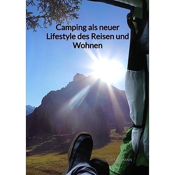 Camping als neuer Lifestyle des Reisen und Wohnen, Kurt Hamann