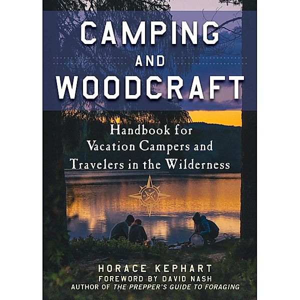 Camping and Woodcraft, Horace Kephart