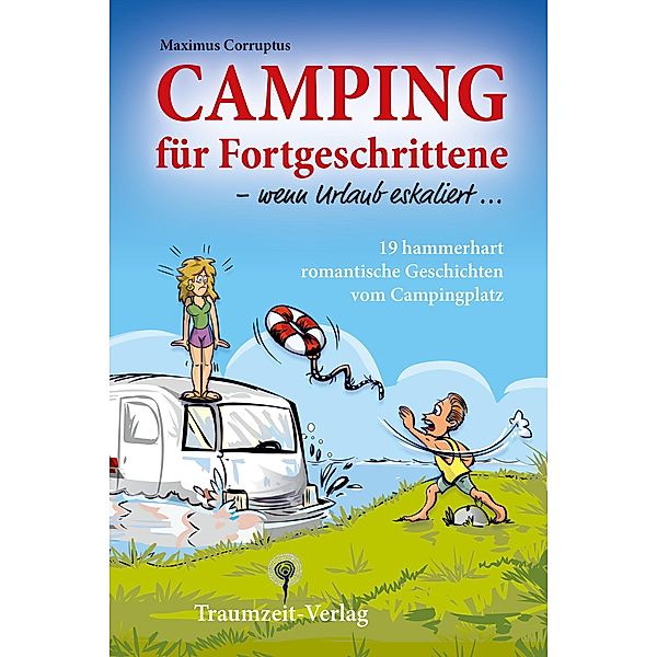 Camping für Fortgeschrittene - wenn Urlaub eskaliert, Maximus Corruptus