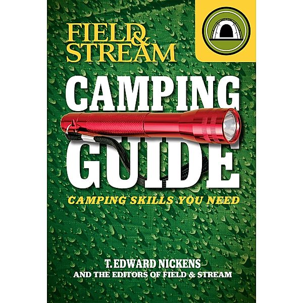 Camping Guide / Field & Stream, T. Edward Nickens, The Editors of Field & Stream