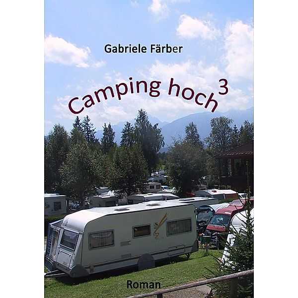 Camping hoch³, Gabriele Färber