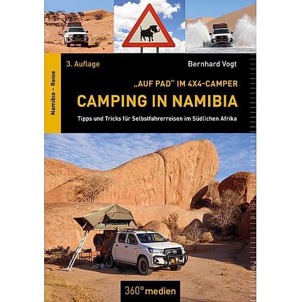 Camping in Namibia: Auf Pad im 4x4-Camper, Bernhard Vogt