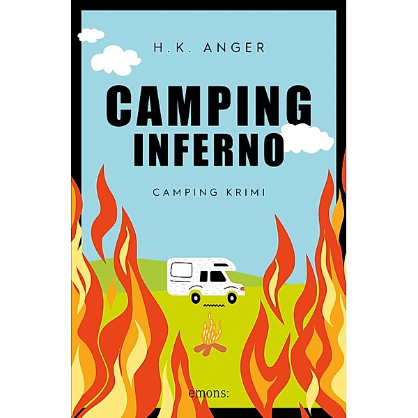 Camping-Inferno / Henrik Richtersen und Kathrin Schäfer, H. K. Anger