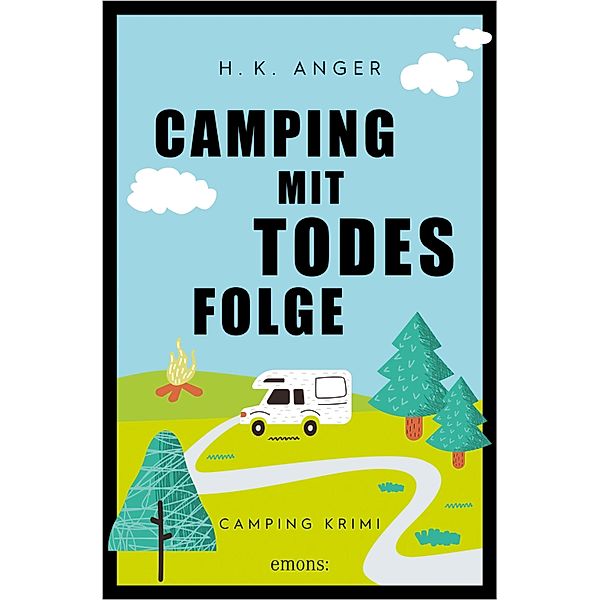 Camping mit Todesfolge, H. K. Anger