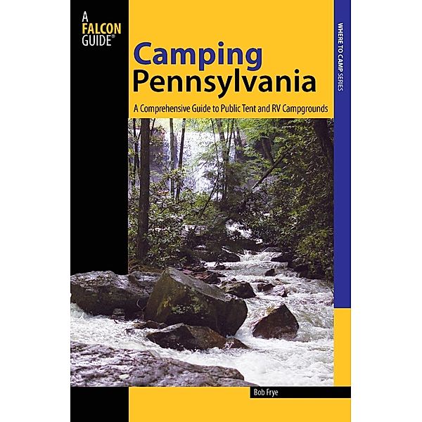 Camping Pennsylvania / State Camping Series, Bob Frye