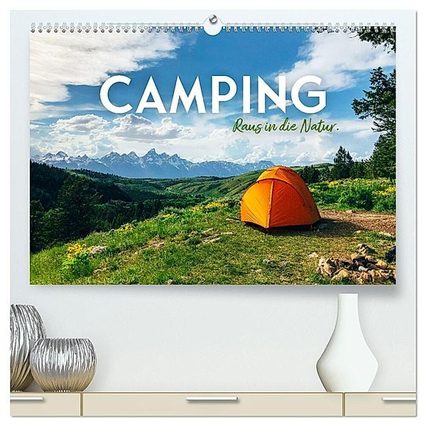 Camping - Raus in die Natur. (hochwertiger Premium Wandkalender 2024 DIN A2 quer), Kunstdruck in Hochglanz, SF