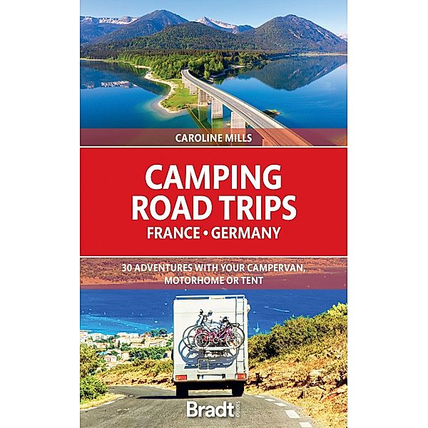 Camping Road Trips: France and Germany, Caroline Mills