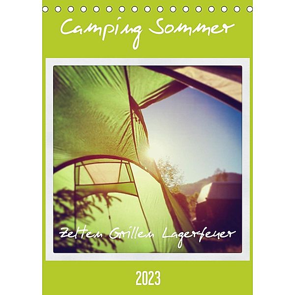 Camping Sommer - Zelten Grillen Lagerfeuer (Tischkalender 2023 DIN A5 hoch), Gaby Wojciech