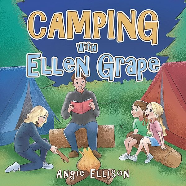 Camping with Ellen Grape, Angie Ellison