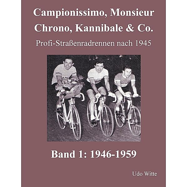 Campionissimo, Monsieur Chrono, Kannibale & Co., Udo Witte