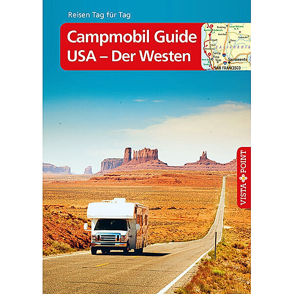 Campmobil Guide USA - Der Westen - VISTA POINT Reiseführer Reisen Tag für Tag, Ralf Johnen