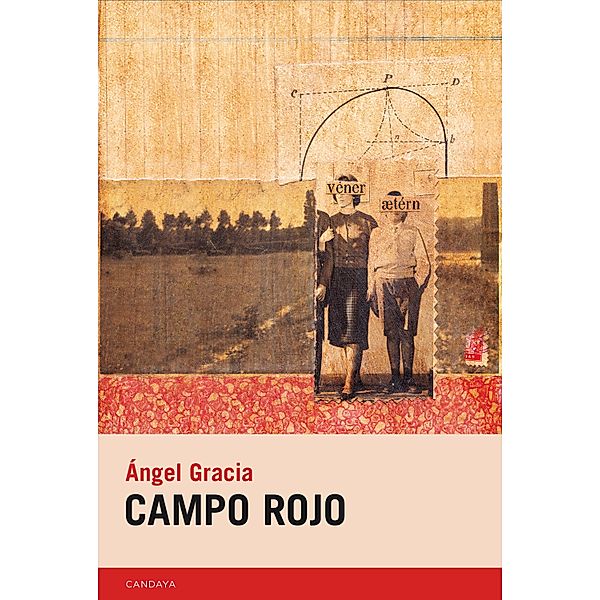 Campo rojo / Candaya Narrativa Bd.33, Ángel Gracia