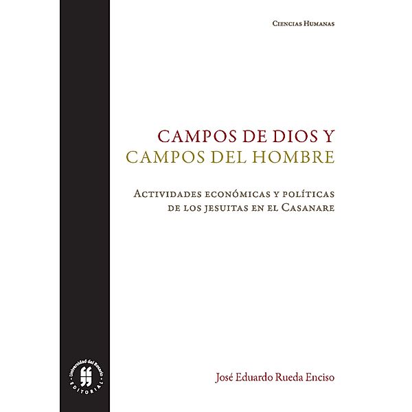 Campos de Dios y campos del hombre / Ciencias Humanas Bd.2, José Eduardo Rueda Enciso
