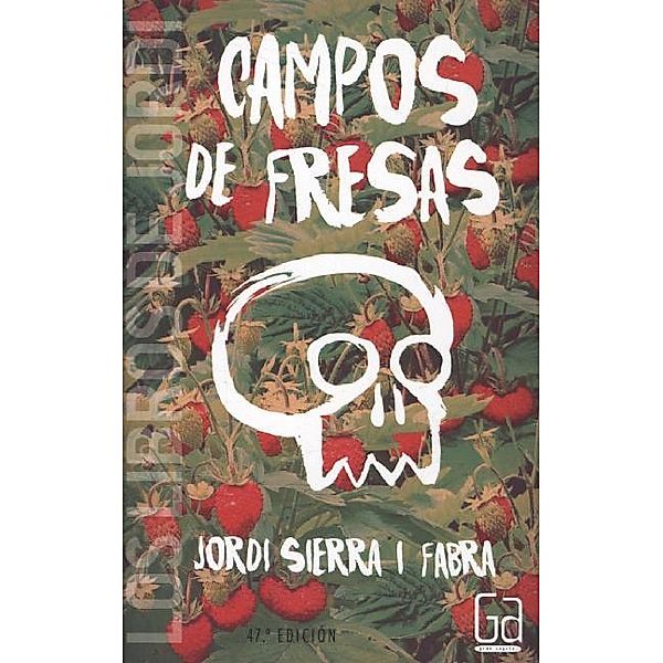 Campos de fresas, Jordi Sierra i Fabra