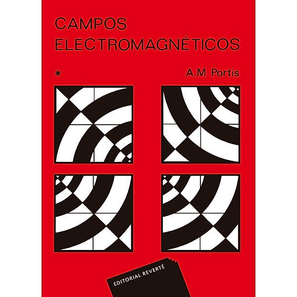 Campos electromagnéticos. Vol. 1, A. M. Portis