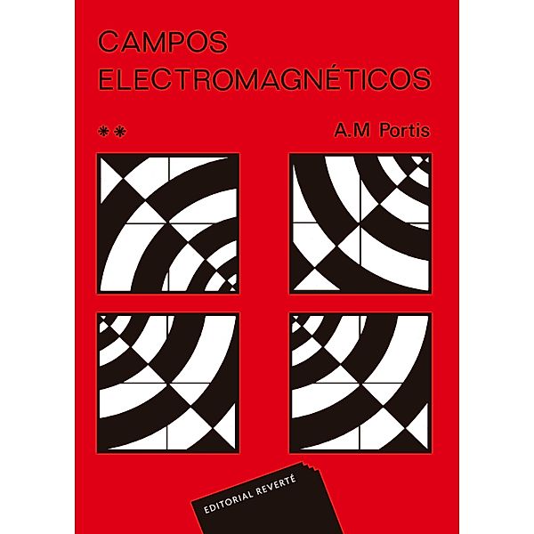 Campos electromagnéticos. Vol. 2, A. M. Portis