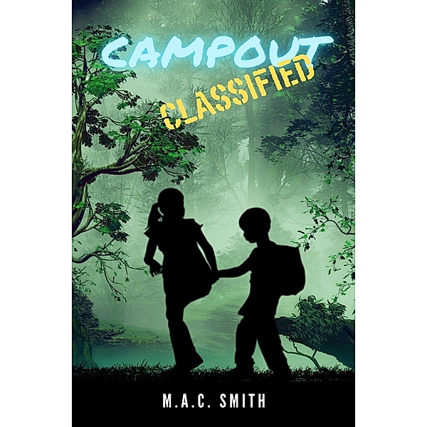 Campout: Classified, M. A. C. Smith