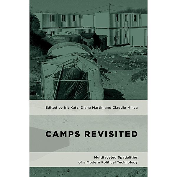 Camps Revisited / Geopolitical Bodies, Material Worlds