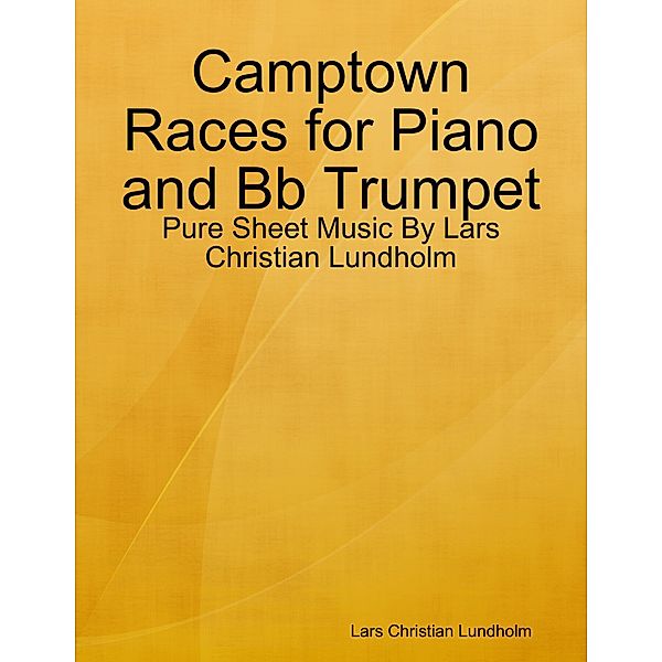 Camptown Races for Piano and Bb Trumpet - Pure Sheet Music By Lars Christian Lundholm, Lars Christian Lundholm